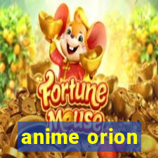 anime orion